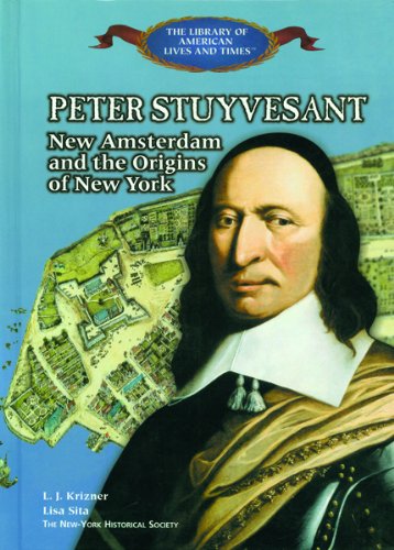 Beispielbild fr Peter Stuyvesant: New Amsterdam and the Origins of New York (The Library of American Lives and Times) zum Verkauf von Front Cover Books