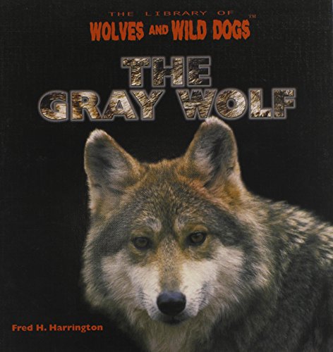 9780823957644: The Gray Wolf (The Library of Wolves and Wild Dogs)