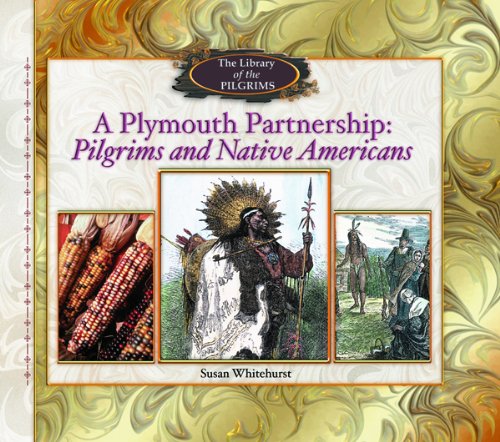 Stock image for A Plymouth Partnership: Pilgrims and Native Americans (Library of the Pilgrims) for sale by SecondSale