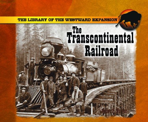 Beispielbild fr The Transcontinental Railroad zum Verkauf von Better World Books