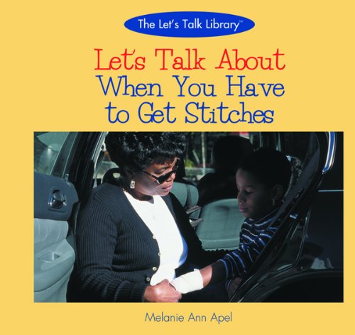 Stock image for Let's Talk about When You Have Stitches for sale by Better World Books