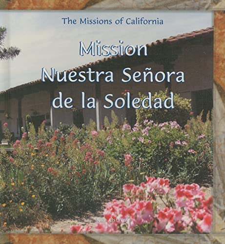 Imagen de archivo de Mission Nuestra Senora de la Soledad a la venta por Better World Books: West