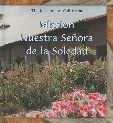 Stock image for Mission Nuestra Senora de la Soledad for sale by Better World Books: West