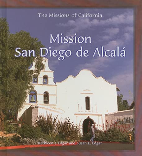 9780823958856: Mission San Diego De Alcala (The Missions of California)