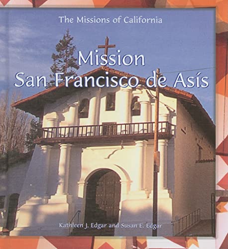 Beispielbild fr Mission San Francisco de Asis zum Verkauf von Better World Books: West