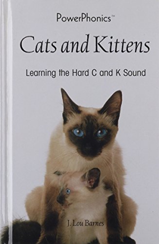 Stock image for Cats and Kittens: Learning the Hard C and K Sound (Powerphonics) for sale by Booksavers of MD