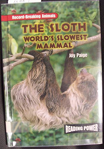 Stock image for The Sloth: The World's Slowest Mammal (Animal Record Breakers) for sale by Buyback Express