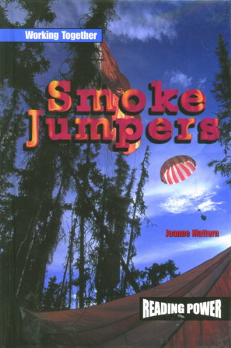 Smoke Jumpers (Working Together) (9780823959785) by Mattern, Joanne