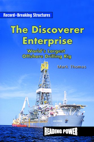 Stock image for The Discoverer Enterprise : World's Largest Offshore Drilling Rig for sale by Better World Books