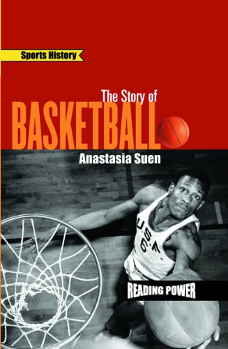 The Story of Basketball (Sports History) (9780823959952) by Suen, Anastasia