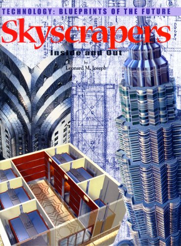 Imagen de archivo de Skyscrapers: Inside and Out (Technology--blueprints of the Future) a la venta por SecondSale