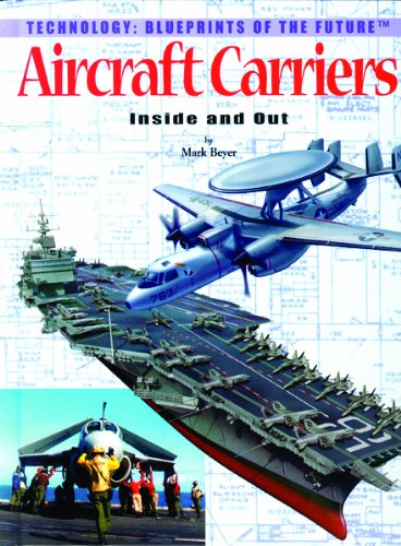 9780823961115: Aircraft Carriers, Inside and Out (Technology--blueprints of the Future)