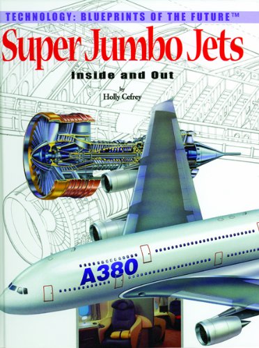 9780823961122: Super Jumbo Jets: Inside and Out (Technology--blueprints of the Future)