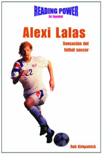 Imagen de archivo de Alexi Lalas: Sensaci?n del F?tbol Soccer (Soccer Sensation) a la venta por ThriftBooks-Atlanta