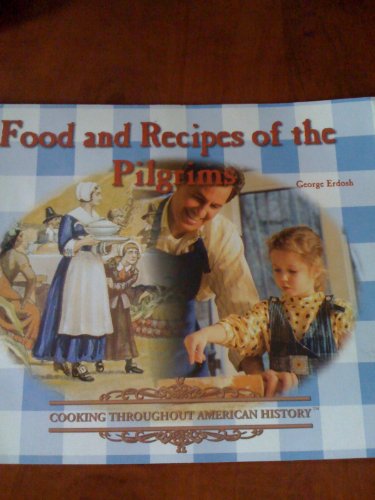 Beispielbild fr Food and Recipes of the Pilgrims zum Verkauf von Better World Books