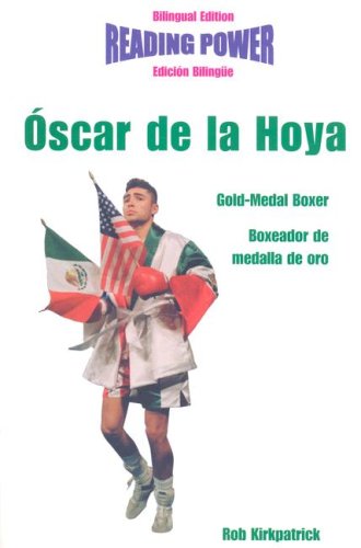 Oscar De La Hoya (English and Spanish Edition) (9780823962112) by Kirkpatrick, Rob