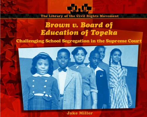 Beispielbild fr Brown vs. Board of Education of Topeka : Challenging School Segregation in the Supreme Court zum Verkauf von Better World Books