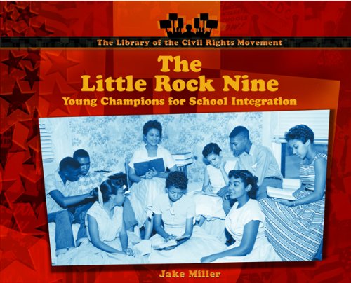 Stock image for The Little Rock Nine: Young Champions for School Integration (Library of the Civil Rights Movement) for sale by More Than Words