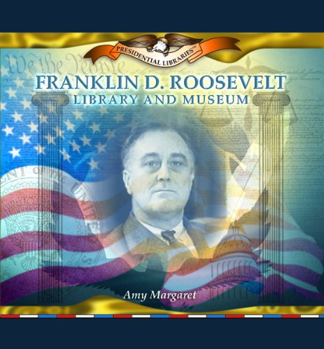 9780823962686: Franklin D. Roosevelt Library And Museum (Presidential Libraries)