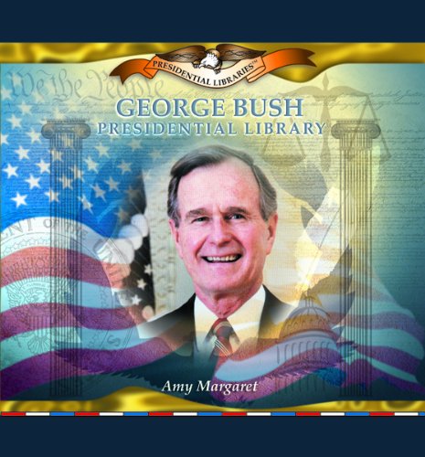 Beispielbild fr George Bush Presidential Library zum Verkauf von Better World Books