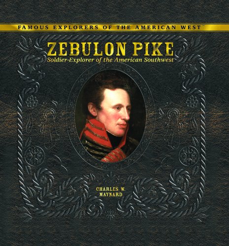 Stock image for Zebulon Pike : Soldier Explorer of the American Southwest for sale by Better World Books: West