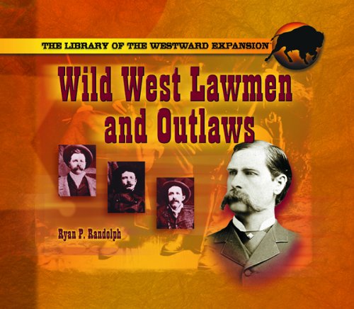 Imagen de archivo de Wild West Lawmen and Outlaws a la venta por Better World Books