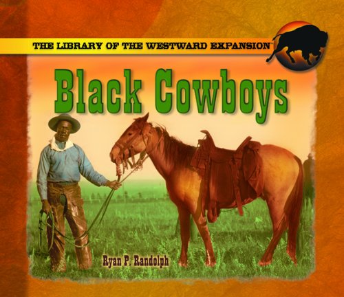 Beispielbild fr Black Cowboys (Library of the Westward Expansion) zum Verkauf von Wonder Book