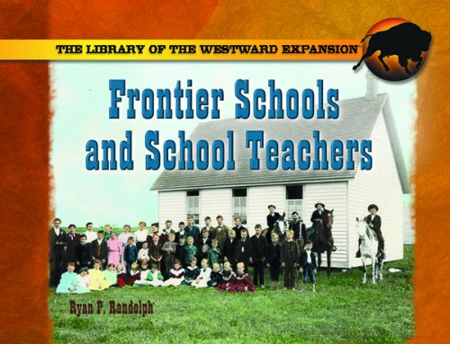 Imagen de archivo de Frontier Schools and Schoolteachers a la venta por Better World Books: West