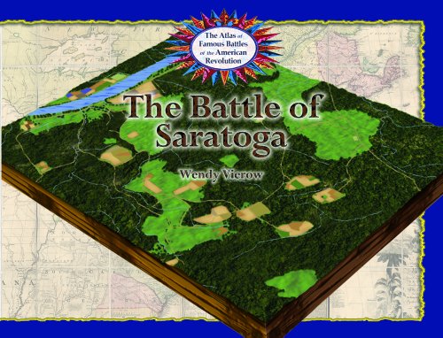 Stock image for The Battle of Saratoga (The Atlas of Famous Battles of the American Revolution) for sale by SecondSale