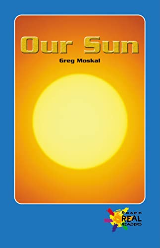 Imagen de archivo de Our Sun (Rosen Real Readers - Upper Emergent) a la venta por SecondSale
