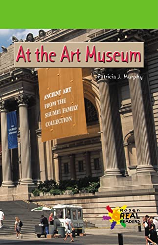 At the Art Museum (Rosen Real Readers: Early Fluency) (9780823963751) by Murphy, Patricia