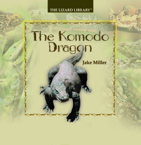 Stock image for The Komodo Dragon (Miller, Jake, Lizard Library.) for sale by Library House Internet Sales