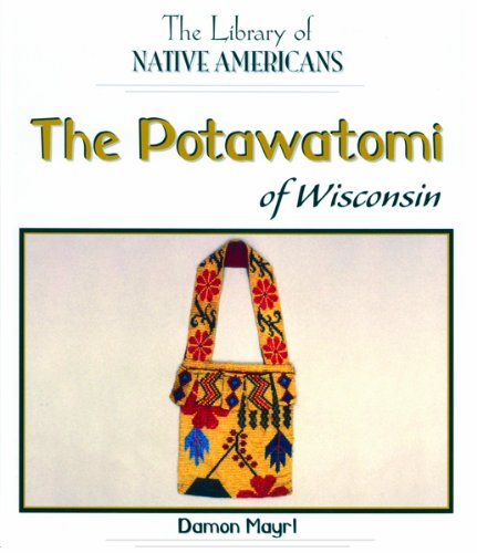 9780823964284: The Potawatomi of Wisconsin (The Library of Native Americans)