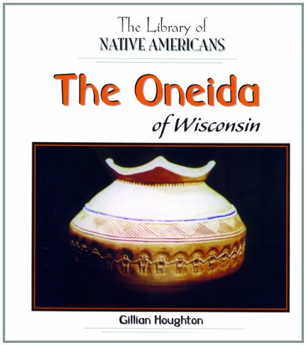 Beispielbild fr The Oneida of Wisconsin zum Verkauf von Better World Books: West