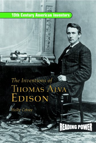 9780823964406: The Inventions of Thomas Alva Edison: Father of the Light Bulb and the Motion Picture Camera (19th Century American Inventors)