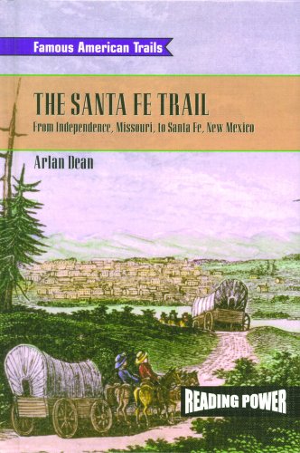 Beispielbild fr The Santa Fe Trail: From Independence, Missouri to Santa Fe, New Mexico (Famous American Trails) zum Verkauf von Wonder Book