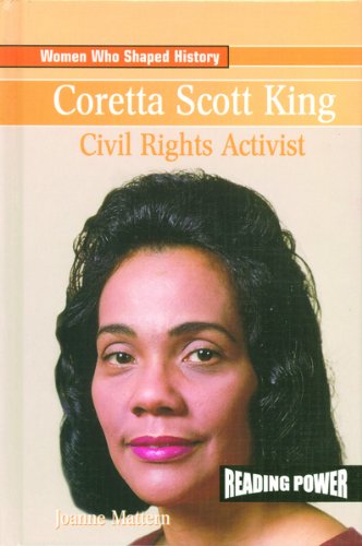 Coretta Scott King: Civil Rights Activist (Women Who Shaped History) (9780823965045) by Mattern, Joanne