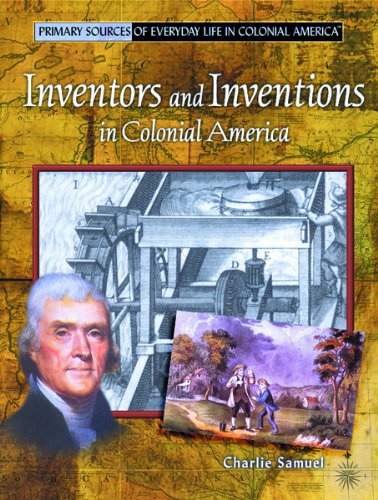 Stock image for Inventors and Inventions in Colonial America for sale by Better World Books