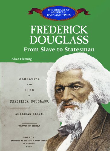Beispielbild fr Frederick Douglass: From Slave to Statesman (Library of American Lives and Times (Hardcover)) zum Verkauf von Library House Internet Sales