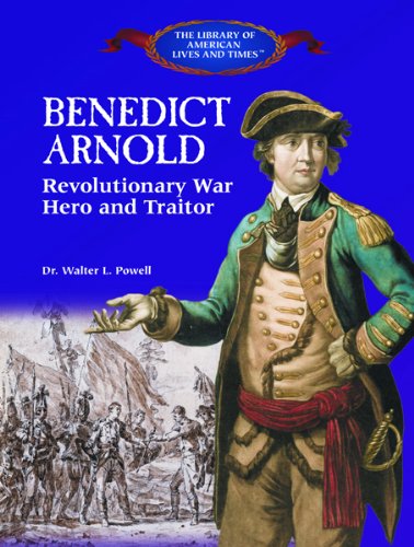 Stock image for Benedict Arnold : Revolutionary War Hero and Traitor for sale by Better World Books: West