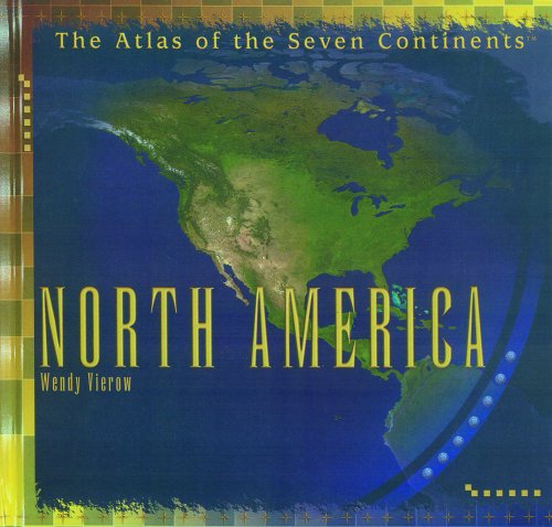 9780823966929: North America (Atlas of the Seven Continents)