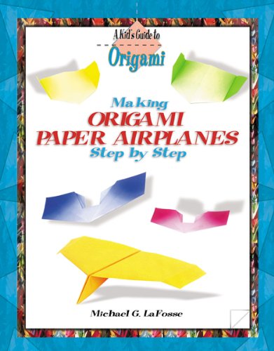 Stock image for Making Origami Paper Airplanes Step by Step for sale by Better World Books: West