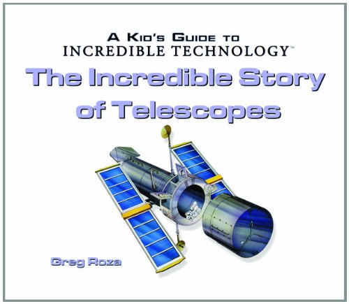 Beispielbild fr The Incredible Story of Telescopes zum Verkauf von Better World Books