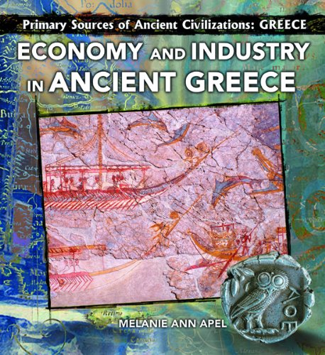 Stock image for Economy And Industry Of Ancient Greece (Primary Sources Of Ancient Civilizations. Greece) for sale by Library House Internet Sales