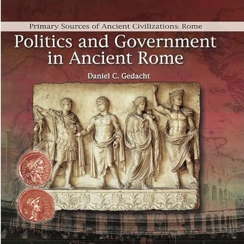 Stock image for Politics and Government in Ancient Rome for sale by Better World Books: West