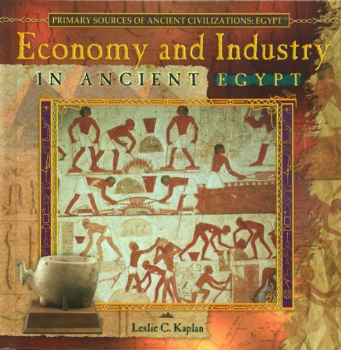 9780823967865: Economy and Industry of Ancient Egypt (Primary Sources of Ancient Civilizations. Egypt.)