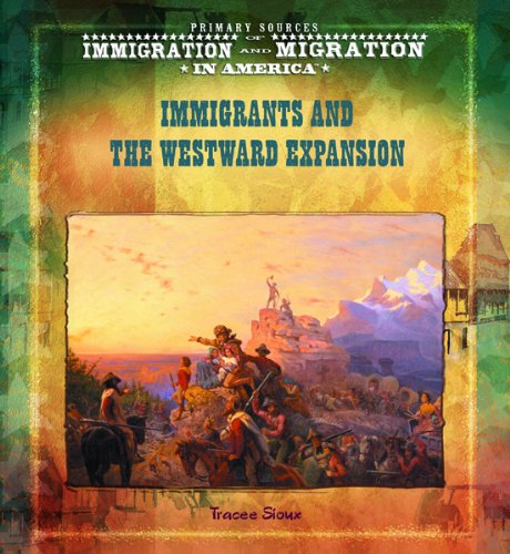 Imagen de archivo de Immigrants and the Westward Expansion a la venta por Better World Books: West