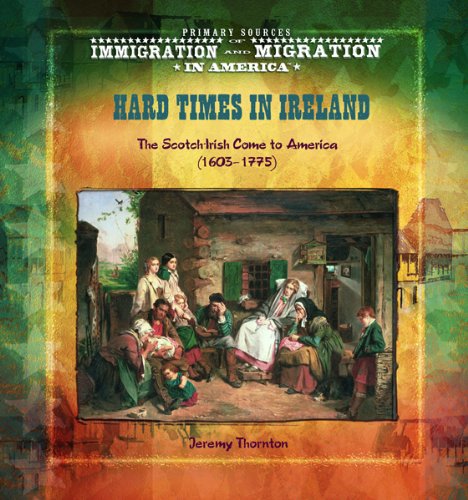 Imagen de archivo de Hard Times in Ireland (Primary Sources of Immigration and Migrati a la venta por Hawking Books