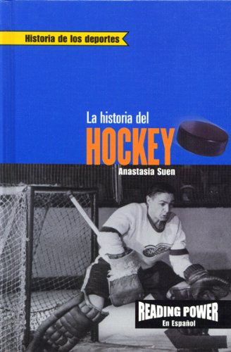 Beispielbild fr LA Historia Del Hockey (Historia De Los Deportes) (Spanish Edition) zum Verkauf von SecondSale
