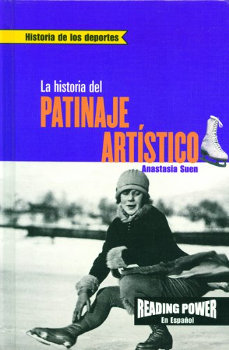 9780823968725: LA Historia Del Patinaje Artistico (Historia De Los Deportes (Sports History))